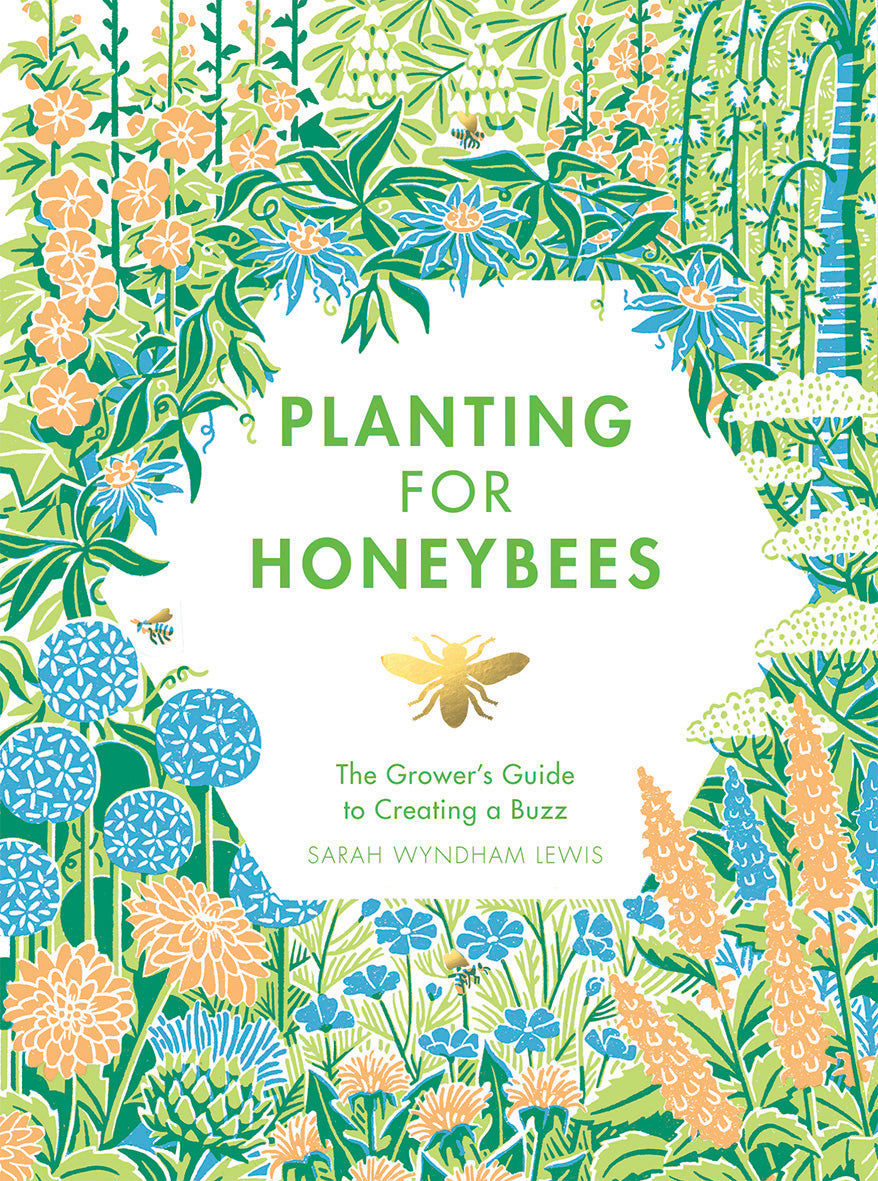 Planting For Honey Bees: A Growers Guide