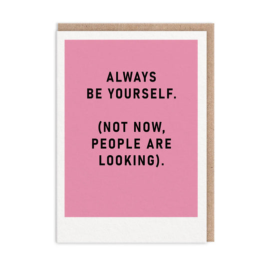 Always Be Yourself