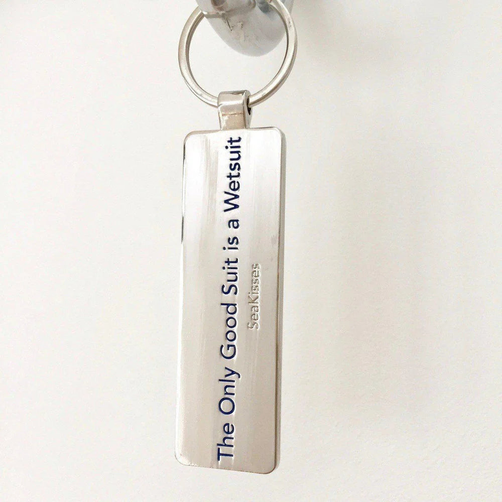 The Only Good Suit is a Wetsuit - Key Ring