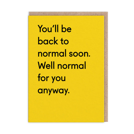 Normal For You...